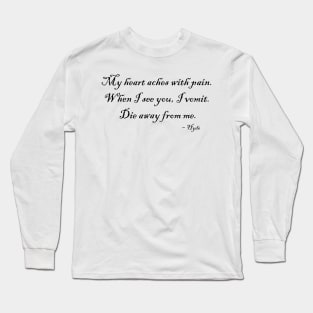 Hyde Steven quotes 7 Long Sleeve T-Shirt